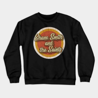 circle vintage Shane Smith and the Saints Crewneck Sweatshirt